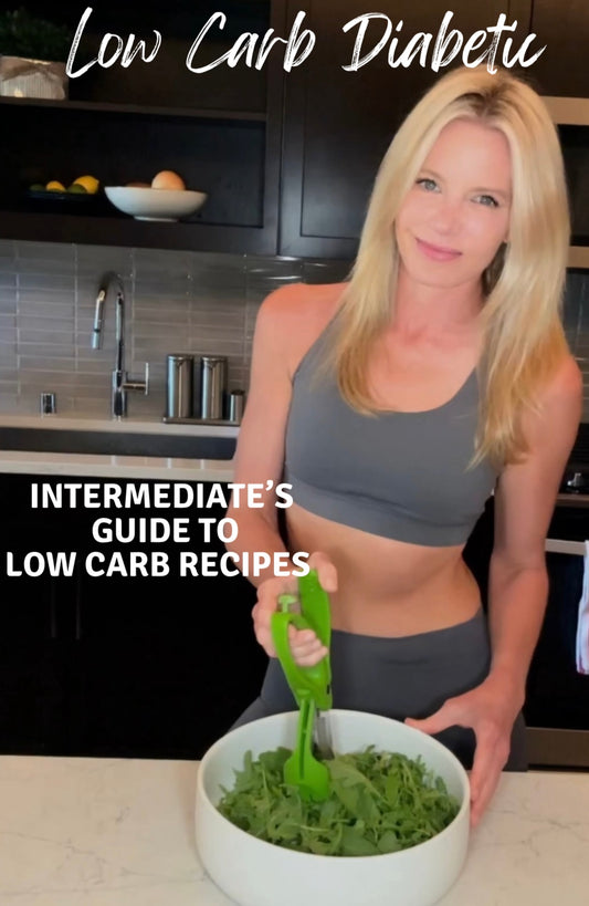 Intermediate's Guide to Low Carb Recipes (digital file)